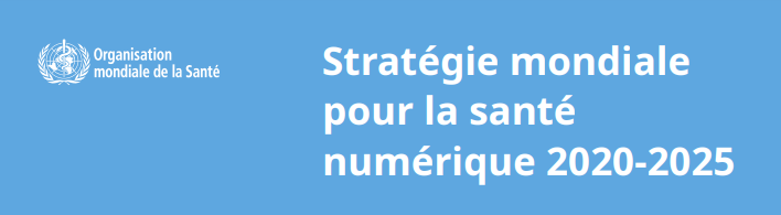 Stratégie mondiale pour la santé numérique 2020-2025